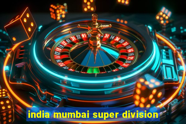 india mumbai super division